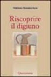 Riscoprire il digiuno