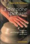 La direzione spirituale. Sapienza per il lungo cammino della fede