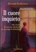 Il cuore inquieto. Alla ricerca di una casa spirituale in un tempo di solitudine