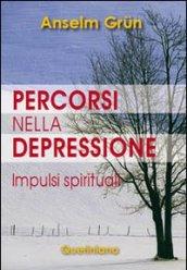 Percorsi nella depressione. Impulsi spirituali