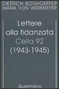 Lettere alla fidanzata. Cella 92 (1943-1945)