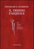 Preparare e celebrare il triduo pasquale