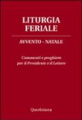 Liturgia feriale. Avvento-Natale. Commenti e preghiere per il presidente e il lettore