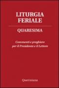 Liturgia feriale. Quaresima. Commenti e preghiere per il presidente e il lettore