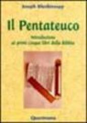 Il Pentateuco. Introduzione ai primi cinque libri della Bibbia