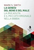 La Genesi del bene e del male. La (ri)caduta e il peccato originale nella Bibbia