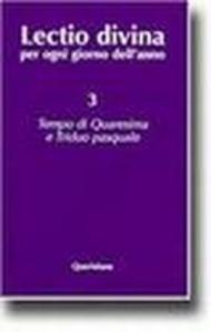 Lectio divina per ogni giorno dell'anno. 3: Tempo di Quaresima e triduo pasquale