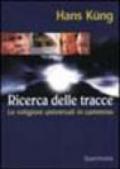 Ricerca delle tracce. Le religioni universali in cammino