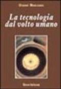 La tecnologia dal volto umano