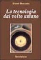 La tecnologia dal volto umano