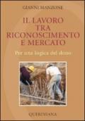 Il tra riconoscimento e mercato. Per una logica del dono