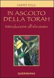 In ascolto della Torah. Introduzione all'ebraismo