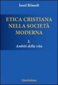 Etica cristiana nella società moderna: 2