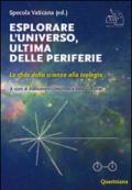 Esplorare l'universo, ultima delle periferie. Le sfide della scienza alla teologia