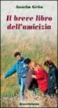 Il breve libro dell'amicizia