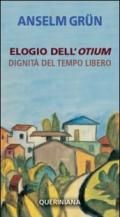 Elogio dell'otium. Dignità del tempo libero