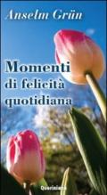 Momenti di felicità quotidiana