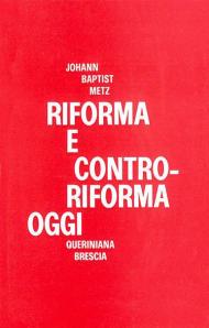 Riforma e controriforma oggi. Due tesi sulla situazione ecumenica delle Chiese