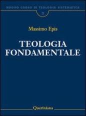 Nuovo corso di teologia sistematica. 2: Teologia fondamentale. La ratio della fede cristiana