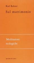 Sul matrimonio. Meditazioni teologiche