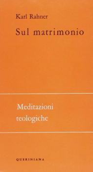 Sul matrimonio. Meditazioni teologiche