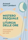 Mistero pasquale e liturgia delle ore. Una proposta innovativa per tutti