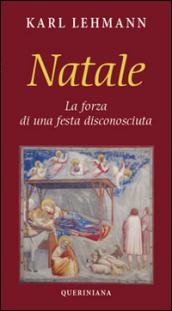 Natale. La forza di una festa disconosciuta