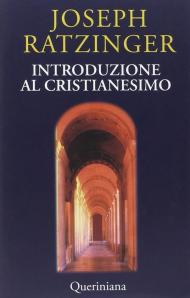 Introduzione al cristianesimo. Lezioni sul simbolo apostolico