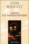 Giuda e il vangelo di Gesù. Comprendere un antico testo recentemente scoperto e il suo significato contemporaneo