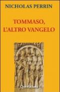 Tommaso, l'altro Vangelo