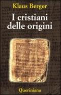 I cristiani delle origini. Gli anni fondatori di una religione mondiale