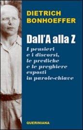 Dall'A alla Z. I pensieri e i discorsi, le prediche e le preghiere esposti in parole-chiave