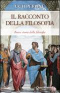 Racconto della filosofia. Breve storia della filosofia