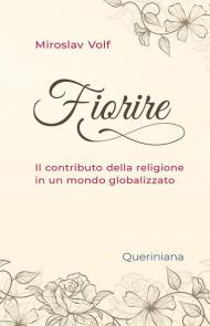 Fiorire. Il contributo della religione in un mondo globalizzato