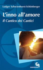 L'inno all'amore. Il Cantico dei cantici