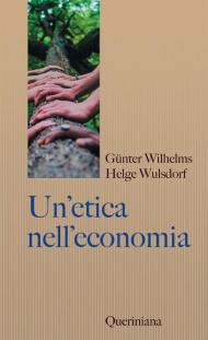 Un' etica nell'economia. Responsabilità e bene comune