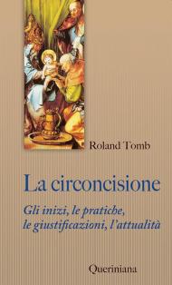 La circoncisione. Gli inizi, le pratiche, le giustificazioni, l’attualità