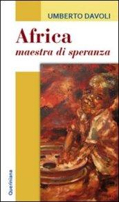 Africa, maestra di speranza. Testimonianze di spiritualità