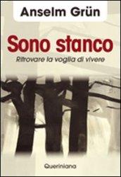 Sono stanco. Ritrovare la voglia di vivere