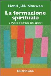 La formazione spirituale. Seguire i movimenti dello spirito