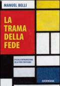 La trama della fede. Piccola introduzione alla fede cristiana