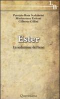 Ester. La seduzione del bene