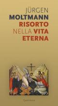 Risorto nella vita eterna. Sul morire e risvegliarsi di un'anima vivente