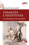 Fermezza e resistenza. La testimonianza di vita dei martiri