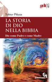 La storia di Dio nella Bibbia. Dio come padre e come madre