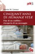 CINQUANT'ANNI DI HUMANAE VITAE