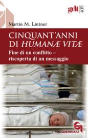 CINQUANT'ANNI DI HUMANAE VITAE