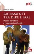 Sacramenti, tra dire e fare