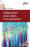 Abbiamo ancora un'anima? Nuova ediz.