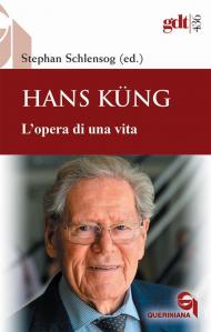 Hans Küng. L'opera di una vita